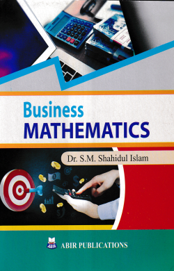 Business Mathematics [S. M. Shahidul Isalm]