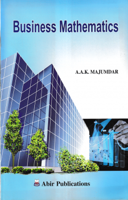 Business Mathematics [Dr. A.A.K. Majumdar]