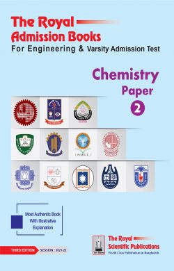 Chemistry -2nd (The Royal Guide For Engineering and Varsity Admission Test)