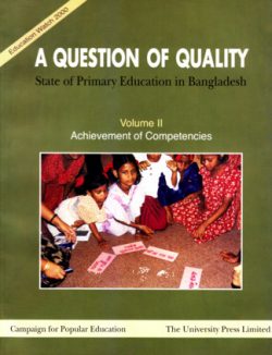 A Question of Quality : State of Primary Education in Bangladesh-2