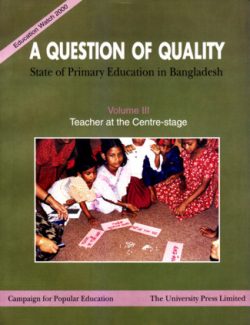 A Question of Quality: State of Primary Education in Bangladesh-3