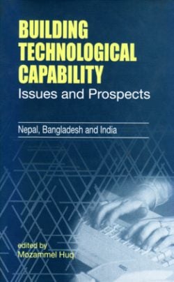 Building Technological Capability Issues and Prospects – Nepal, Bangladesh and India