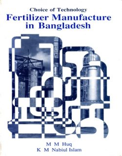 Choice of Technology: Fertilizer Manufacture in Bangladesh