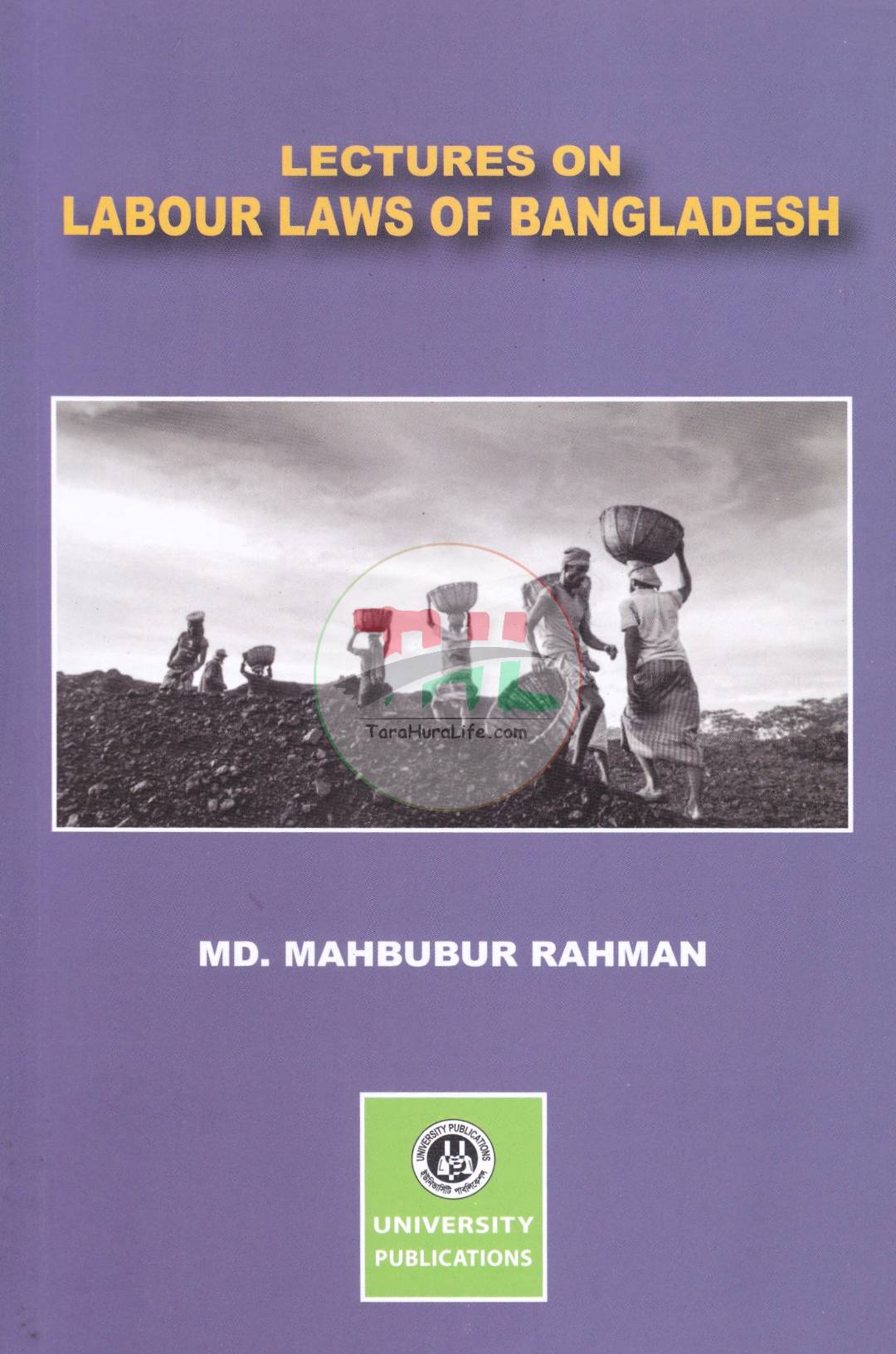 LECTURES ON LABOUR LAWS OF BANGLADESH