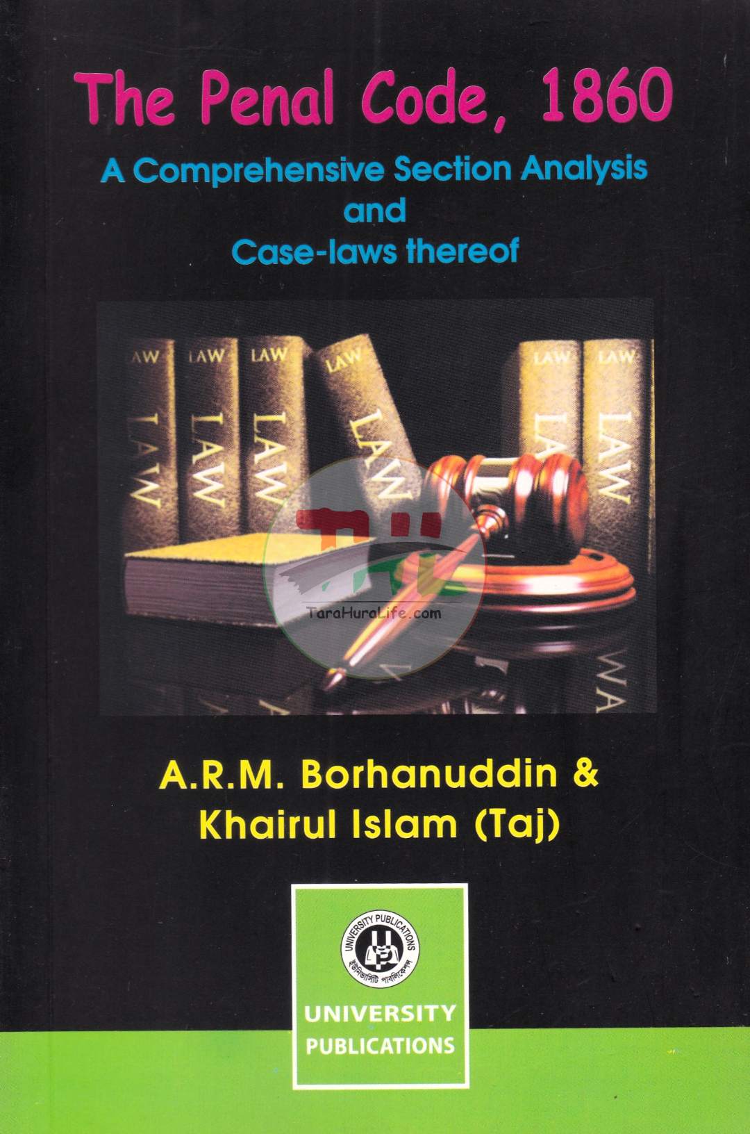 The Penal Code, 1860: A Comprehensive Section Analysis and Case-laws Thereof
