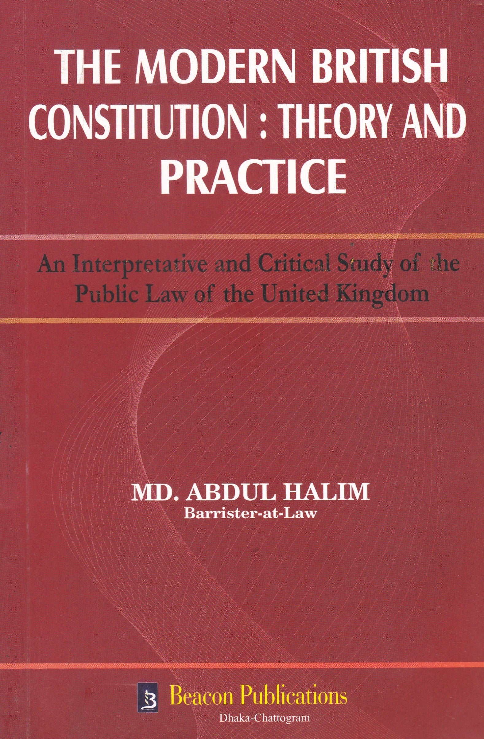 The Modern British Constitution: Theory and Practice
