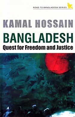 Bangladesh Quest for Freedom and Justice