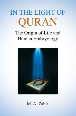 In the light of Quran (The Origin of Life and Human Embryology)