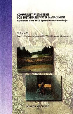 Community Partnership For Sustainable Water Management: Experience of the BWDB Systems Rehabitation Project: Institunal Developement Impacts (volume 4)