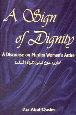 A Sign of Dignity : A Discourse on Muslim Women’s Attire