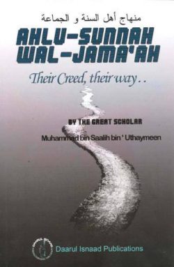 Ahlu-Sunnah Wal-Jamaah: Their Creed, Their Way