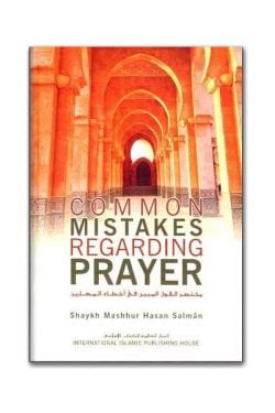 Common Mistakes Regarding Prayer