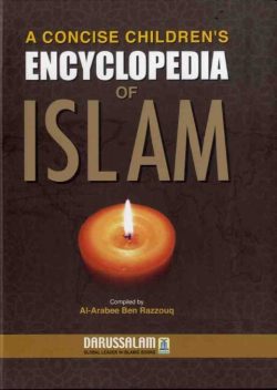 A Concise Children’s Encyclopedia of Islam