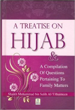 A Treatise on Hijab and a Compilation of Questions