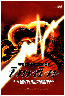 Weakness of Iman: It’s Signs of Weakness, Causes and Cures